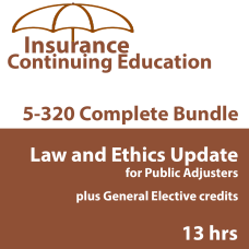 13 hrs Public Adjusters 3-20 includes Law & Ethics Update
