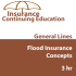 3 hr All Licenses CE - Flood Insurance Concepts