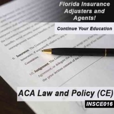 8hrs CE - Accredited Claims Adjuster Law and Policy Course for all licenses (except 3-20) INSCE016FL8